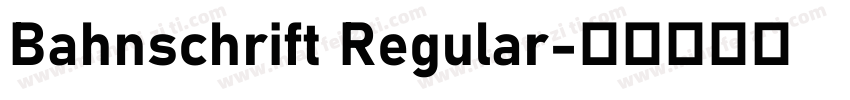 Bahnschrift Regular字体转换